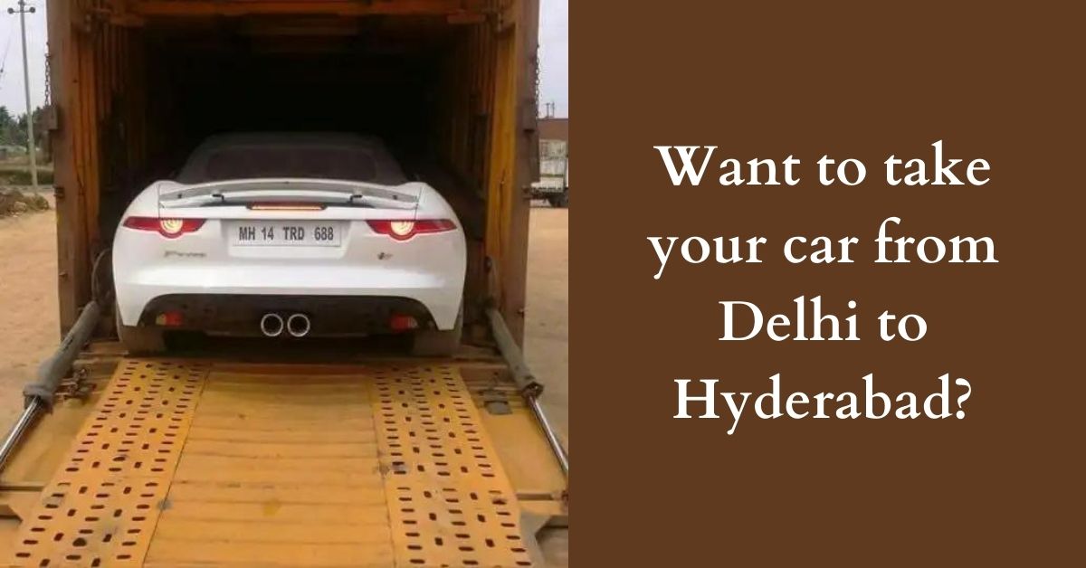 Car transport Delhi to Hyderabad