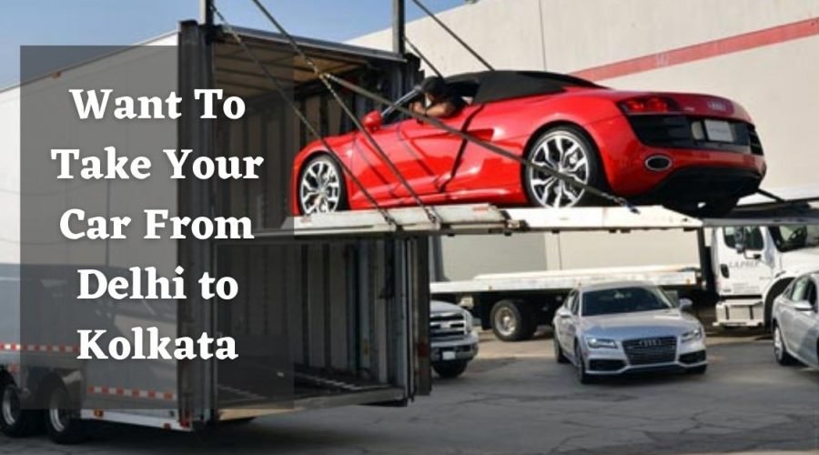 Car Transport Delhi to Kolkata