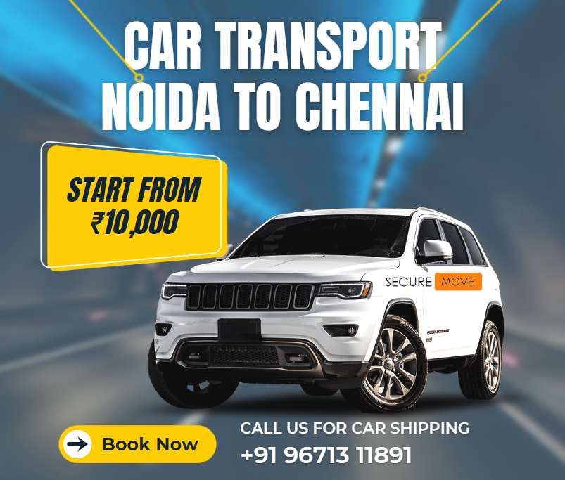 Car Transport From Noida to Chennai