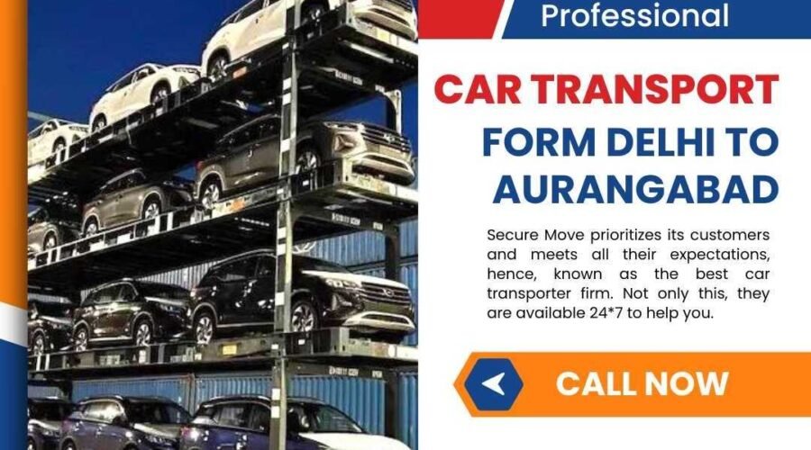 Car Transport From Delhi to Aurangabad