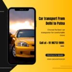 Car Transport From Delhi to Patna