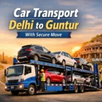 Car transport Delhi to Guntur